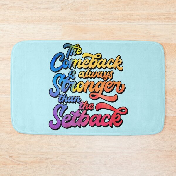 Item preview, inspirational, overcoming, The Comeback is Always Stronger than the Setback designed and sold by SleeplessLady.