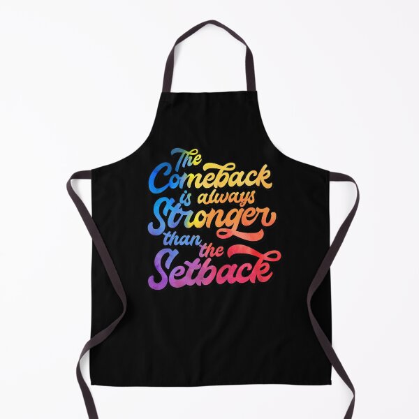 Item preview, inspirational, overcoming, The Comeback is Always Stronger than the Setback designed and sold by SleeplessLady.