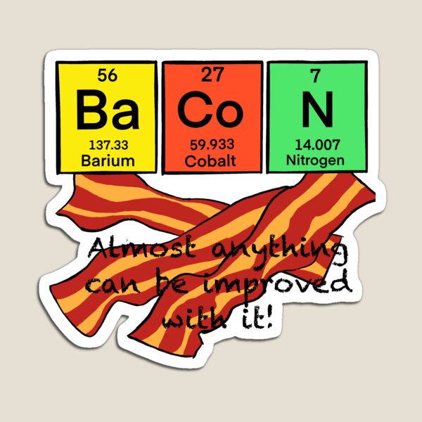 Item preview, Bacon, always an improvement designed and sold by GMoS.