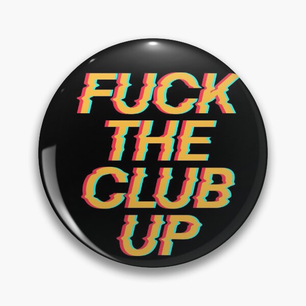 Item preview, Fuck the club up designed and sold by fullsendtv.