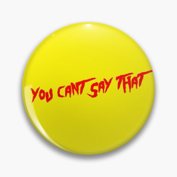 Item preview, You Can't Say That-A-Mania designed and sold by D&C Custom.