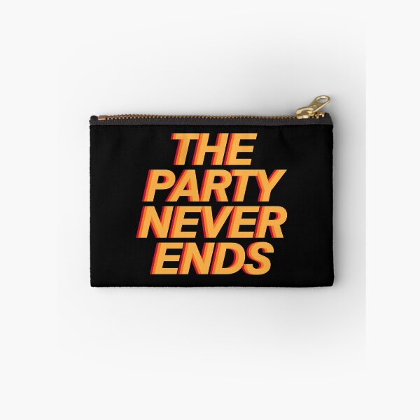 Item preview, The party never ends designed and sold by fullsendtv.