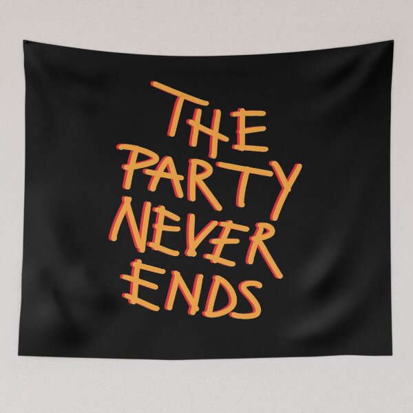 Item preview, The party never ends designed and sold by fullsendtv.