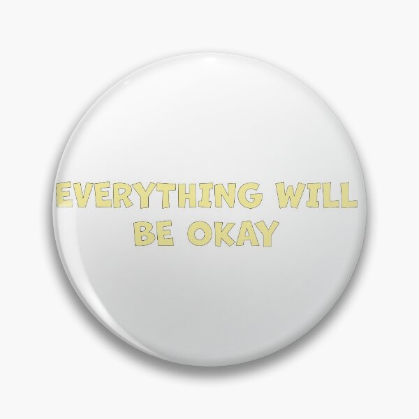 Item preview, everything will be okay designed and sold by brockolii.