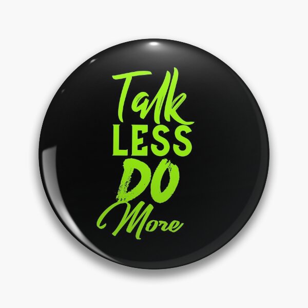 Item preview, TALK LESS DO MORE designed and sold by Hussain Shirts.