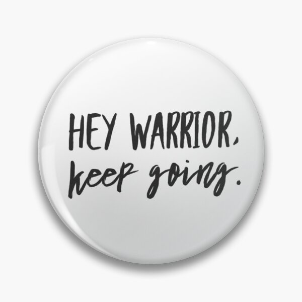 Item preview, hey warrior, keep going. designed and sold by pnkrose.