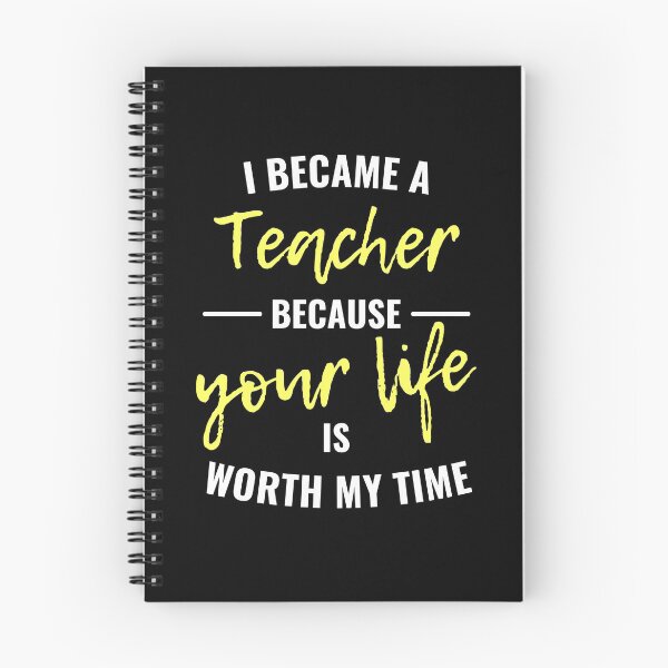 Item preview, I became a teacher because your life is worth my time designed and sold by eskina.