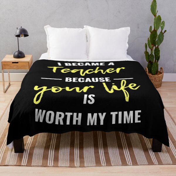 Item preview, I became a teacher because your life is worth my time designed and sold by eskina.