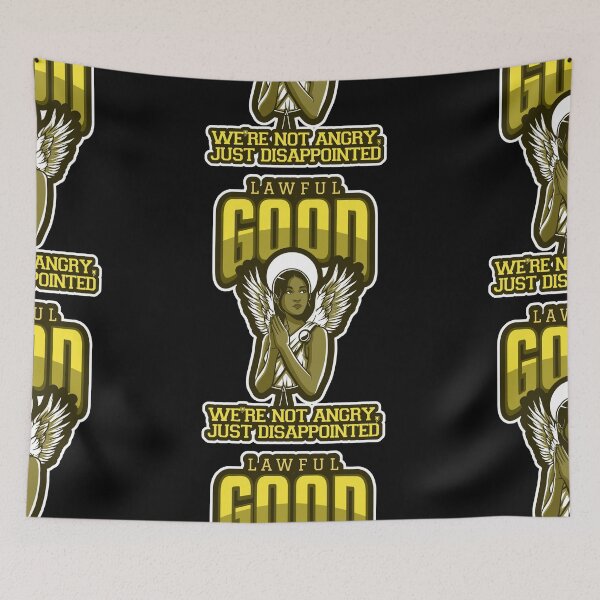 Item preview, Lawful Good: We're Not Angry, Just Disappointed designed and sold by Good-Looking Corpse.