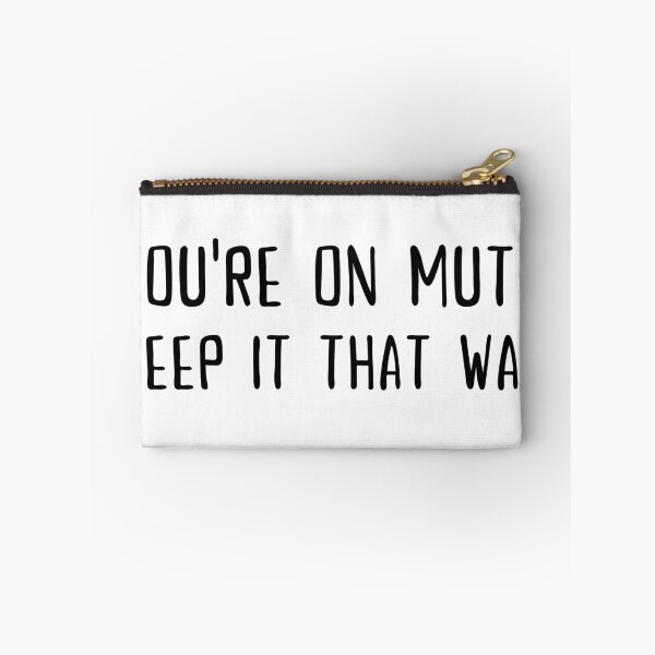 Item preview, You're on mute, Keep it that way designed and sold by SAVWIS.