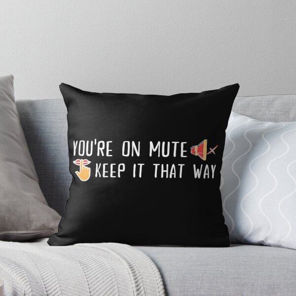 Item preview, You're on mute, Keep it that way designed and sold by SAVWIS.