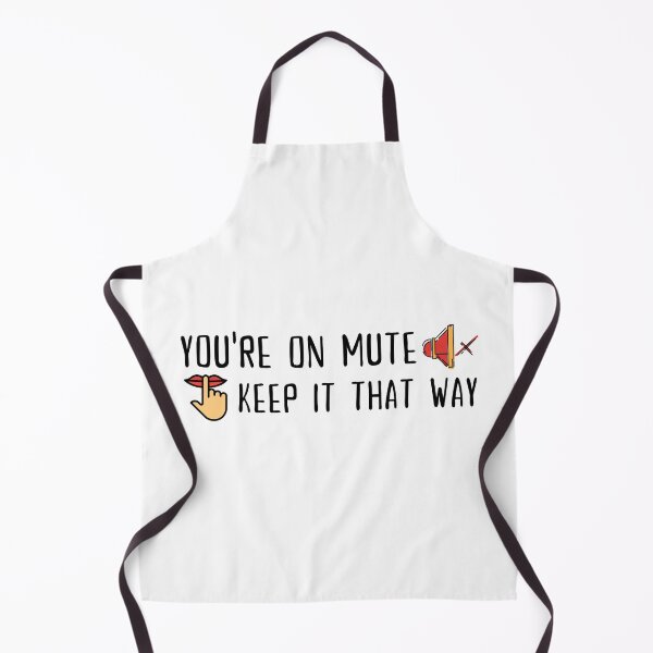 Item preview, You're on mute, Keep it that way designed and sold by SAVWIS.