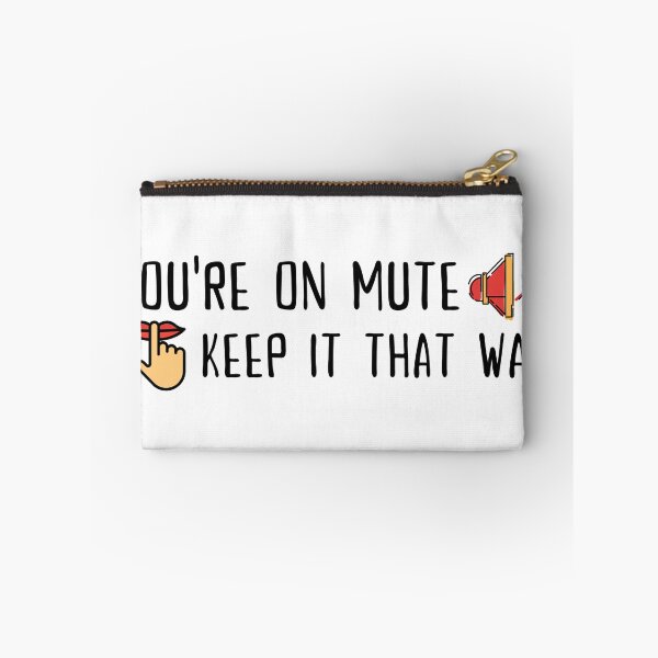 Item preview, You're on mute, Keep it that way designed and sold by SAVWIS.
