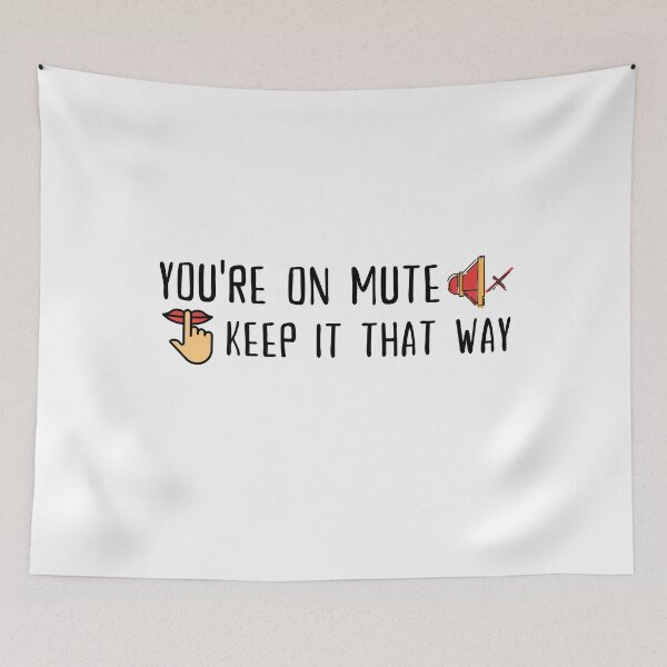 Item preview, You're on mute, Keep it that way designed and sold by SAVWIS.