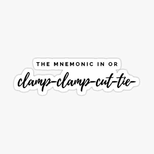 "Clamp Clamp Cut Tie The Mnemonic in Operating Room" Sticker for Sale