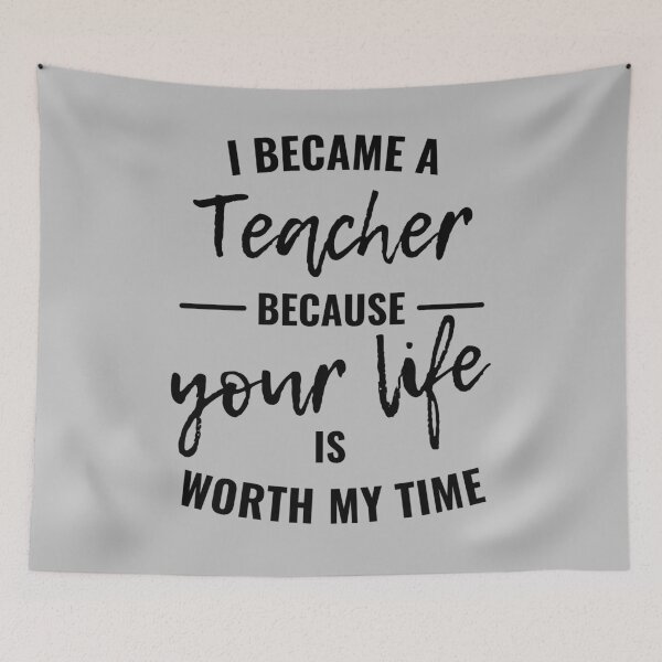 Item preview, I became a teacher because your life is worth my time designed and sold by eskina.