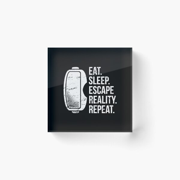 Item preview, Virtual Reality Eat Sleep Escape Reality designed and sold by DamnGoodDesign.