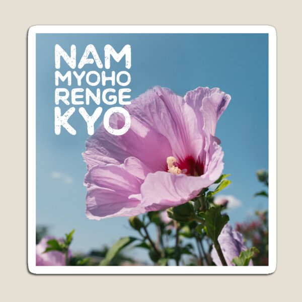 Nam Myoho Renge Kyo Flowers and Petals Magnet
