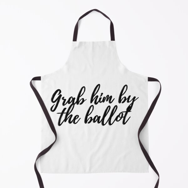 Item preview,  Grab him by the ballot designed and sold by gloriasd14.