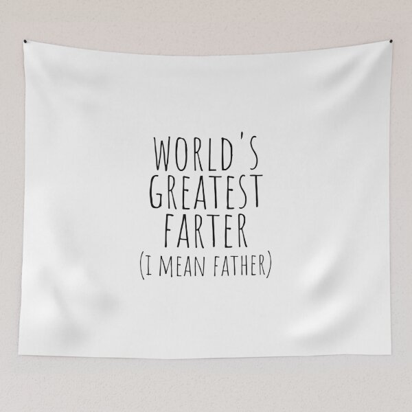 Item preview, World's greatest farter ( i mean father) designed and sold by cutelittletext.