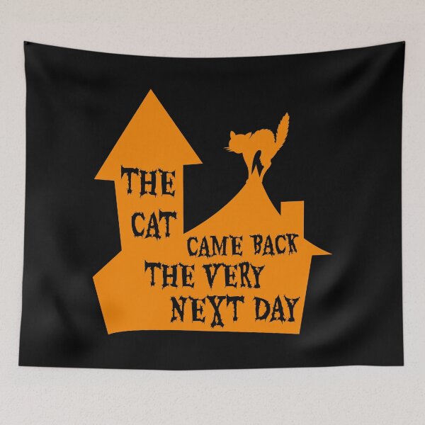Item preview, The Cat Came Back The Very Next Day designed and sold by ArtEntwined.