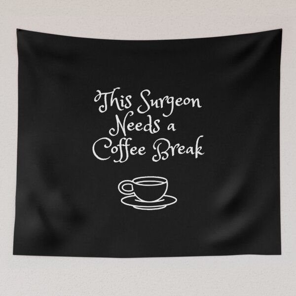 Item preview, This Surgeon Needs a Coffee Break - Operating Room designed and sold by ornursememes.
