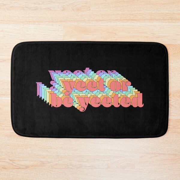 Item preview, Yeet or be yeeted designed and sold by ind3finite.