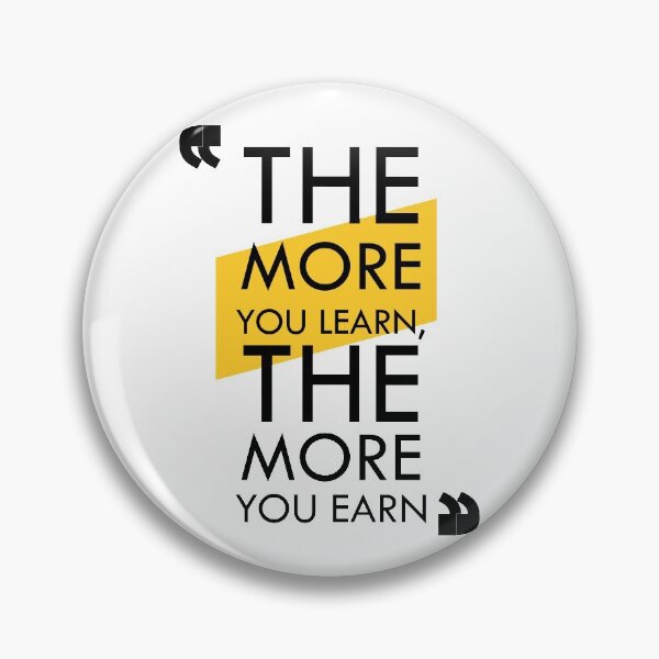 Item preview, The more you learn The more you Earn designed and sold by Luv-It.