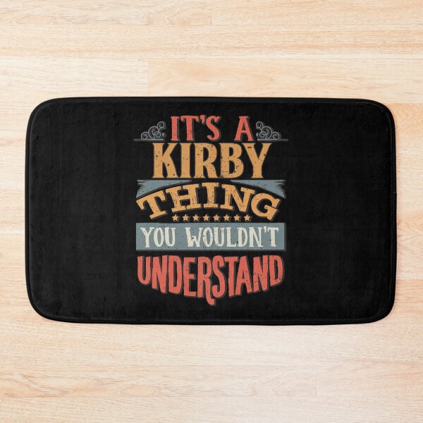 Item preview, Kirby Name -  It's A Kirby Thing You Wouldn't Understand designed and sold by Bontini.