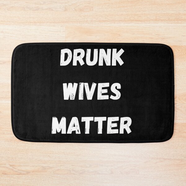 Item preview, Drunk Wives Matter designed and sold by coffeetea2020.