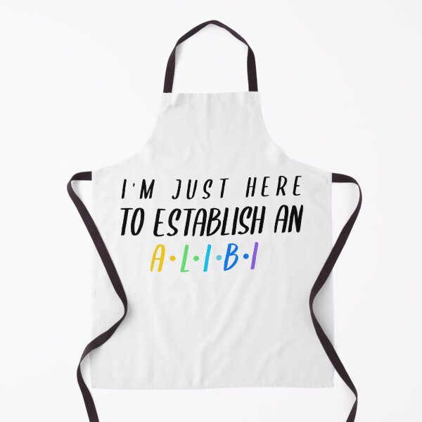 Item preview, I'm just here to establish an alibi designed and sold by YourEssentials.
