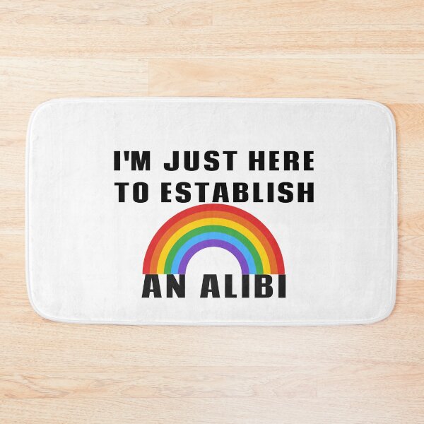 Item preview, I'm Just Here To Establish An Alibi designed and sold by YourEssentials.