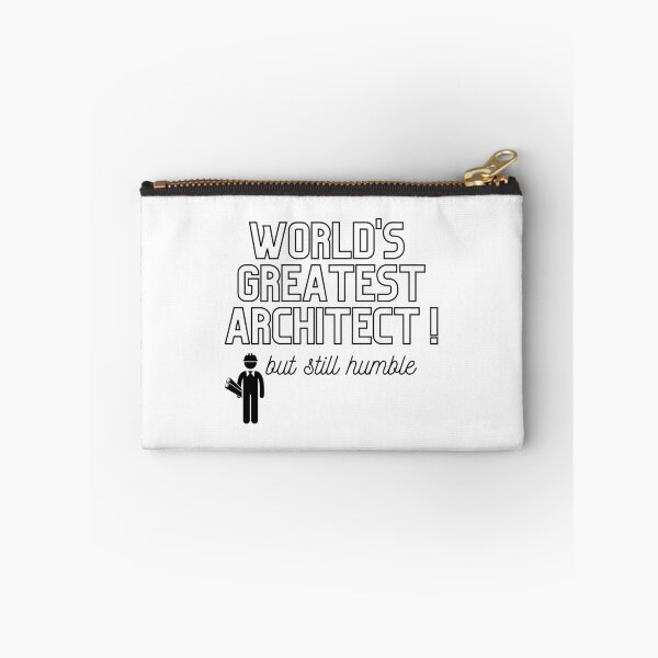 Item preview, World's Greatest Architect, but still humble merch designed and sold by Wanderers'  Arcadia.