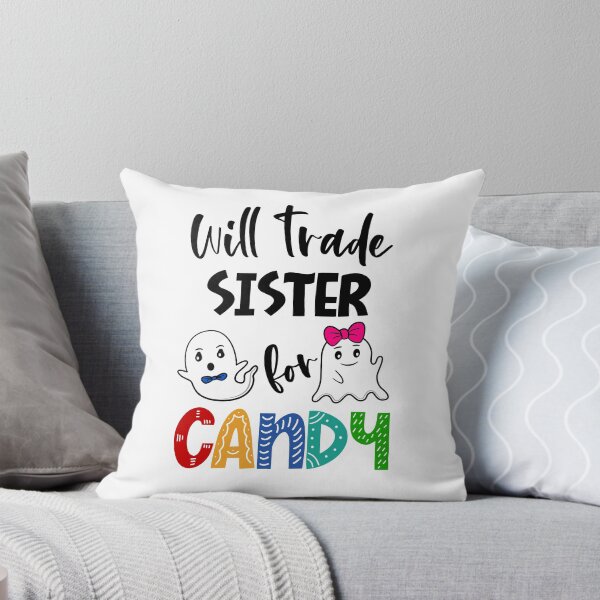 Item preview, Will Trade Sister For Candy Ghosts designed and sold by AvilionDesigns.
