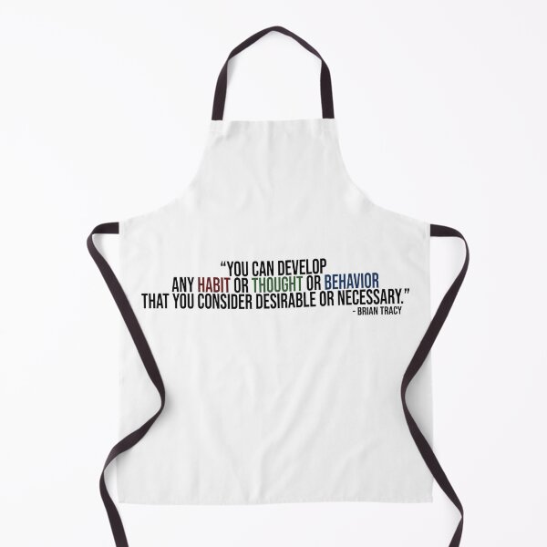 Item preview, “You Can Develop Any Habit Or Thought Or Behavior That You Consider Desirable Or Necessary.” -Brian Tracy designed and sold by Nik J.