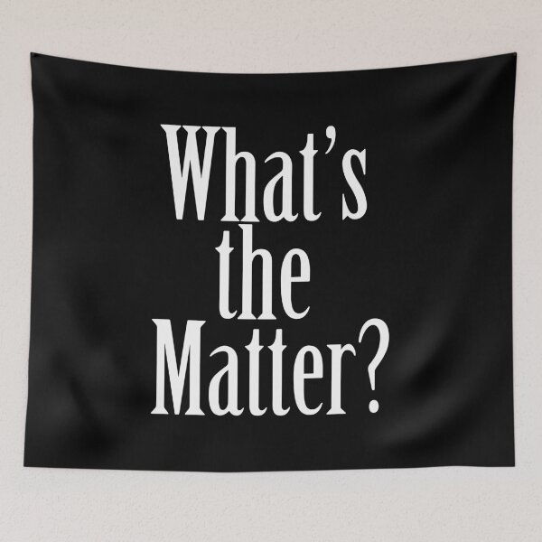 Item preview, What is the Matter? designed and sold by AmberSiraj.