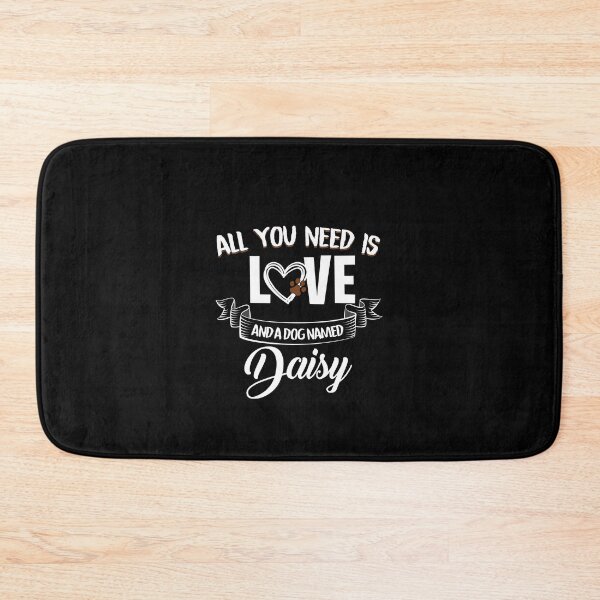 Item preview, All You Need Is Love And A Dog Names Daisy designed and sold by autlu.