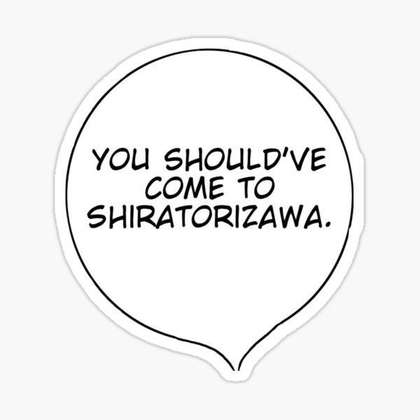 Item preview, You should've come to Shiratorizawa designed and sold by Mo Chu.