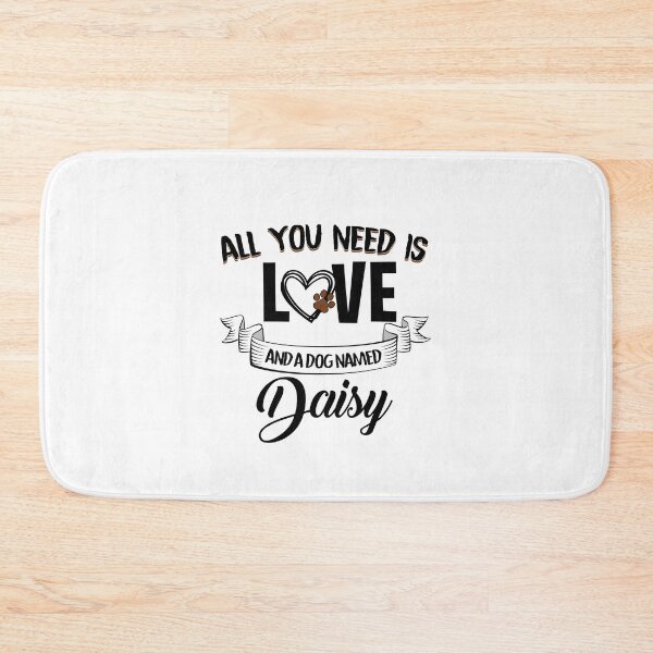 Item preview, All You Need Is Love And A Dog Named Daisy designed and sold by autlu.