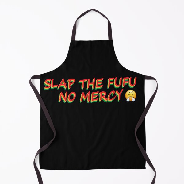 Item preview, Slap The Fufu, No Mercy designed and sold by Fraudulent-Meme.