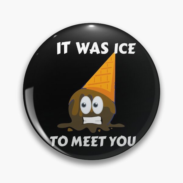 Item preview, It Was Ice To Meet You designed and sold by Quadghouls.