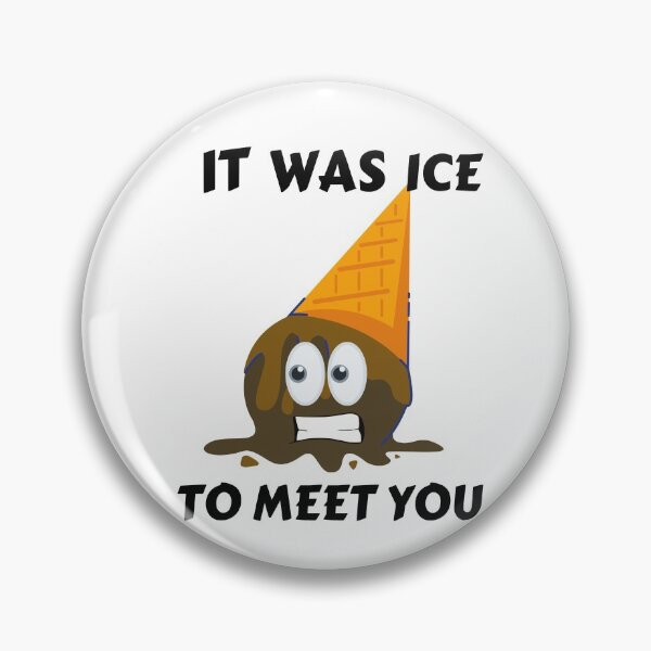 Item preview, It Was Ice To Meet You designed and sold by Quadghouls.