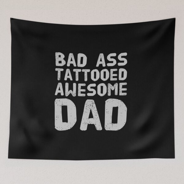 Item preview, Bad Ass Tattooed, Awesome Dad designed and sold by PetitePeche.