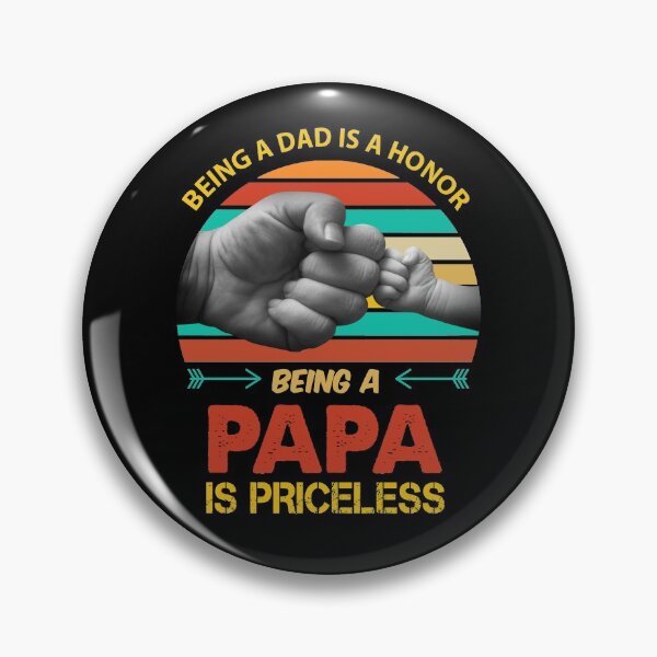 Item preview, Being a Dad Is a Honor Being A Papa Is Priceless designed and sold by autlu.