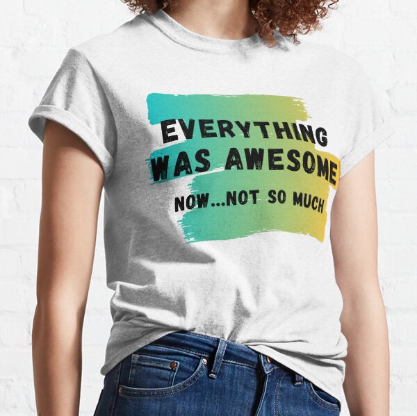 Everything Is Awesome Ladies T Shirt BRICKS Funny Song Humour Retro Brick Gift