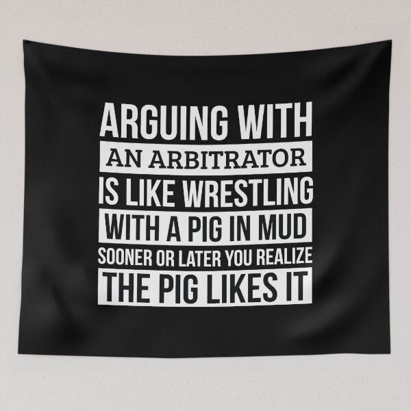 Item preview, Arbitrator Shirt, Like Arguing With A Pig in Mud Arbitrator Gifts Funny Saying Shirt Gag Gift Office Desk Boss Gift designed and sold by Orange Pieces.