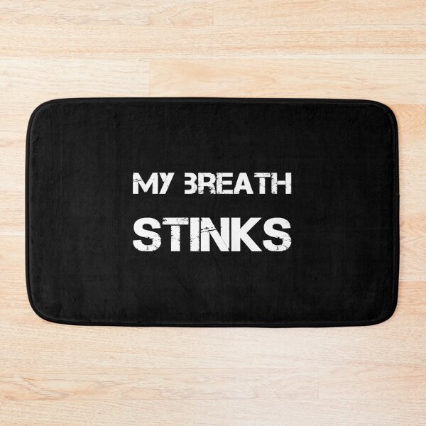 Item preview, My Breath Stinks designed and sold by juvajay.