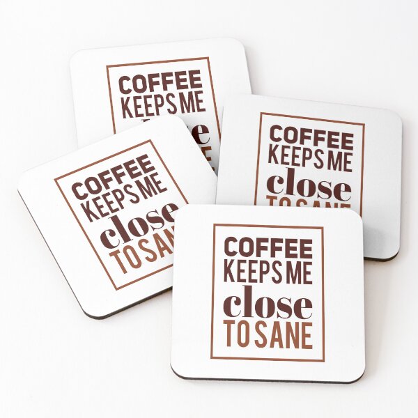 Item preview, Coffee keeps me close to sane designed and sold by zPremium.