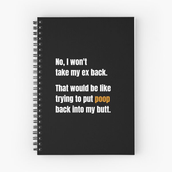 Item preview, No, I Won't Take My Ex Back designed and sold by Nathalie Aynié.