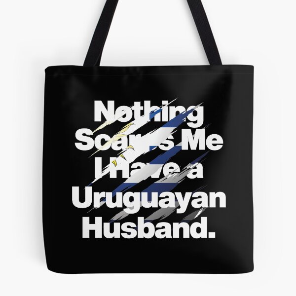 Item preview, Nothing Scares Me I Have a Uruguayan Husband designed and sold by elhefe.